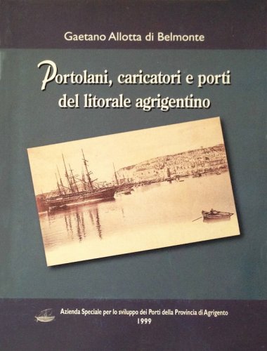 Portolani, caricatori e porti del litorale agrigentino