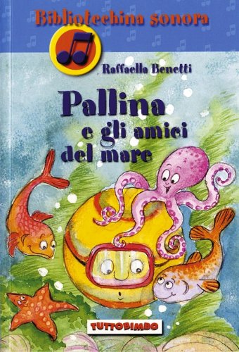 Pallina e gli amici del mare - con CD