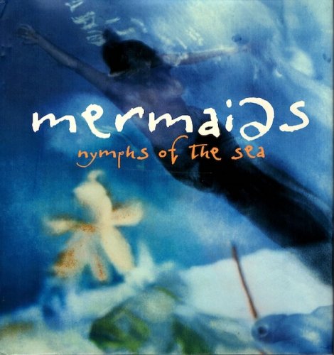 Mermaids: nymphs of the sea