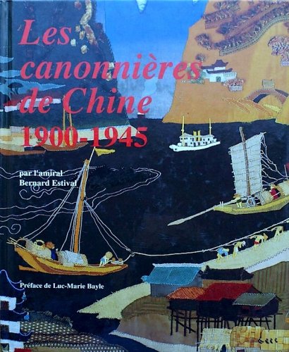 Canonieres de Chine 1900-1945