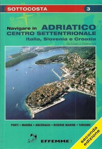 Navigare in Adriatico centro settentrionale Italia, Slovenia e Croazia