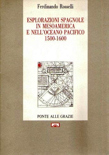 Esplorazioni spagnole in Meso-America e nell'Oceano Pacifico 1500-1600