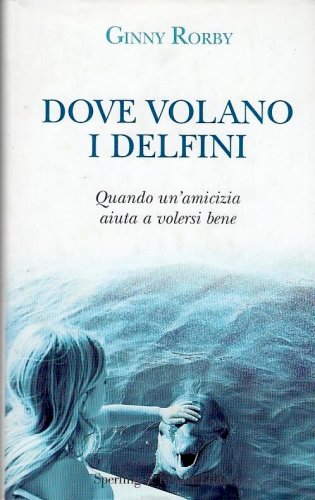 Dove volano i delfini