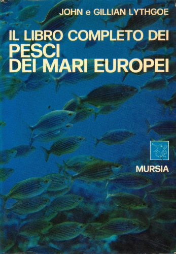 Libro completo dei pesci dei mari europei