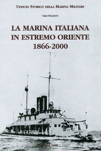 Marina Italiana in estremo oriente 1866-2000