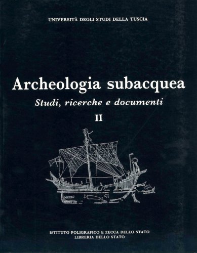 Archeologia subacquea vol.II