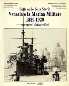 Venezia e la Marina Militare 1889-1920