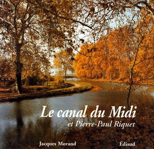 Canal du midi et Pierre-Paul Riquet