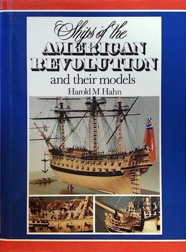 Ships of the American Revolution and their models