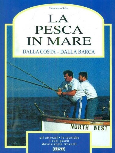 Pesca in mare dalla costa dalla barca