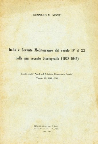 Italia e Levante Mediterraneo dal secolo IV al XX nella più recente storiografia