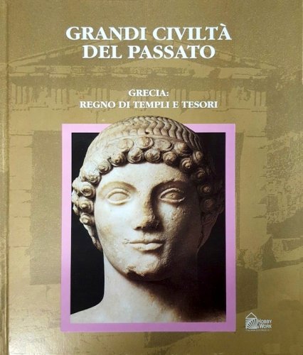 Grecia: regno di templi e tesori