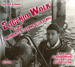 Eugenio Wolk "Lupo" comandante dei Gamma della X MAS