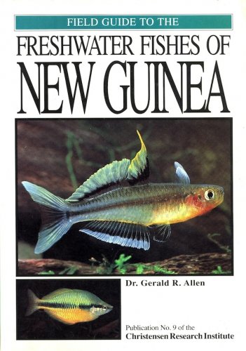 Field guide to the freshwater fishes of New Guinea