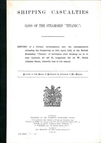 Shipping casualties loss of the steamship Titanic