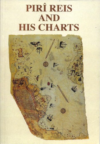 Piri Reis and his charts