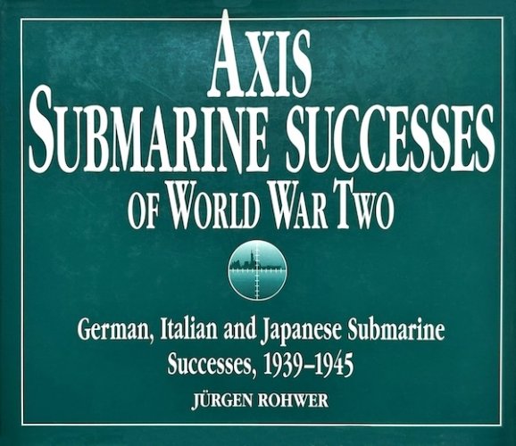 Axis submarine successes of the world war two