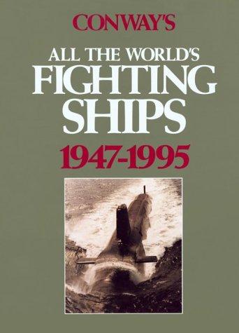 Conway's all the world's fighting ships 1947-1995