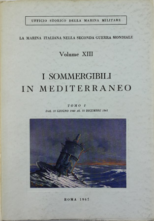 Sommergibili in Mediterraneo tomo I