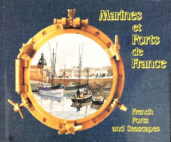 Marine et ports de France - French ports and seascapes