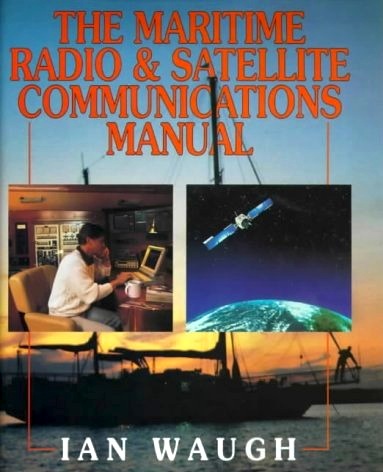 Maritime radio & satellite communications manual