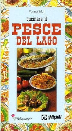 Cucinare il pesce del lago