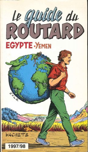 Egypte Yemen - le guide du routard 1997-1998