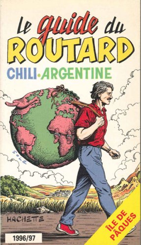 Chili - Argentine - le guide du routard