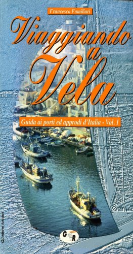 Viaggiando a vela vol.1