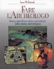 Fare l'archeologo