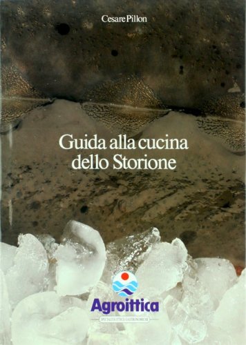 Guida alla cucina dello storione