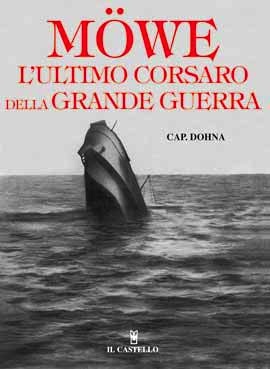 Mowe l'ultimo corsaro della grande guerra