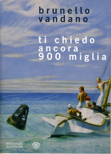 Ti chiedo ancora novecento miglia