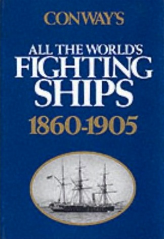 Conway's all the world's fighting ships 1860-1905