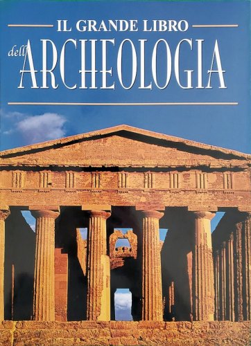 Grande libro dell'archeologia