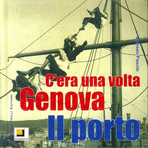 C'era una volta Genova: il porto