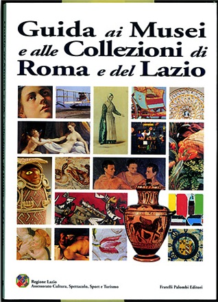 Guida ai musei e alle collezioni di Roma e del Lazio