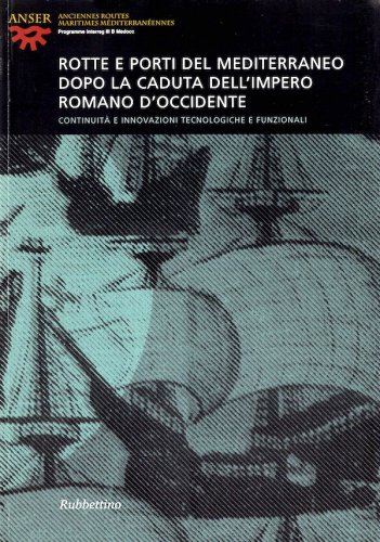 Rotte e porti del Mediterraneo dopo la caduta dell'Impero Romano d'Occidente