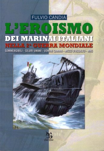 Eroismo dei marinai italiani nella II guerra mondiale