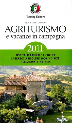 Agriturismo e vacanze in campagna 2011