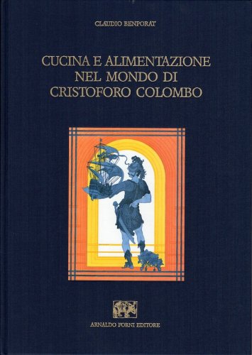 Cucina e alimentazione nel mondo di Cristoforo Colombo