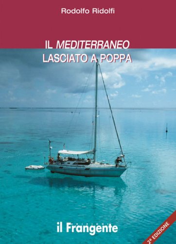 Mediterraneo lasciato a poppa