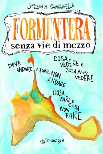 Formentera senza vie di mezzo