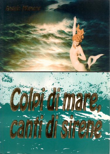 Colpi di mare, canti di sirene