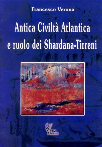 Antica civiltà atlantica e ruolo dei Shardana Tirreni