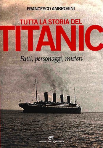 Tutta la storia del Titanic