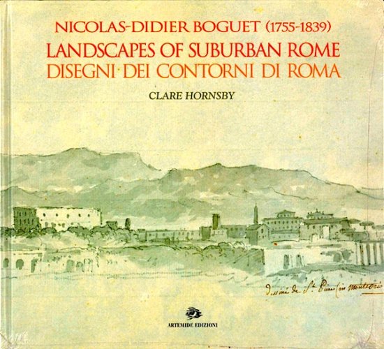 Nicolas-Didier Boguet 1755-1839 disegni dei contorni di Roma