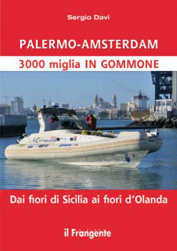 Palermo-Amsterdam 3.000 miglia in gommone