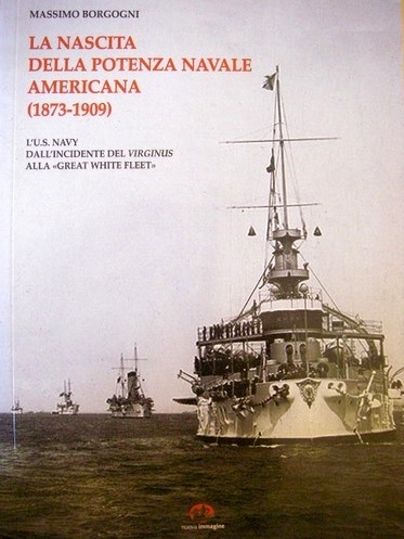 Nascita della potenza navale americana 1873-1909