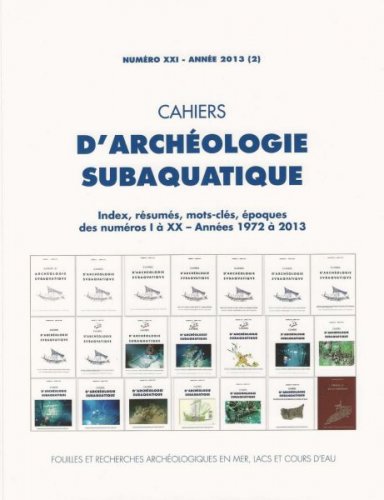 Cahiers d'archéologie subaquatique XXI